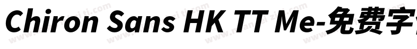 Chiron Sans HK TT Me字体转换